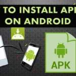 How to Install APK Files on Android