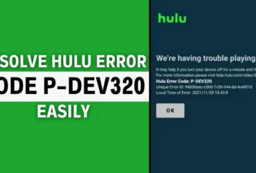 Hulu Error Code P-DEV320